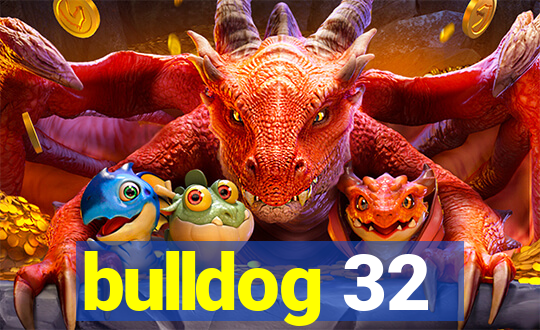 bulldog 32